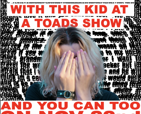 I played Peekabo with this kid at a toads show